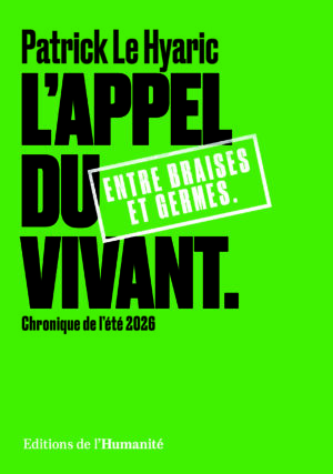 L'APPEL DU VIVANT, entre braises et germes - Chroniques de l'été 2026